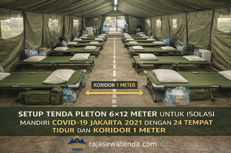 Setup tenda pleton 6x12 meter untuk isolasi mandiri COVID-19 Jakarta 2021 dengan 24 tempat tidur dan koridor 1 meter
